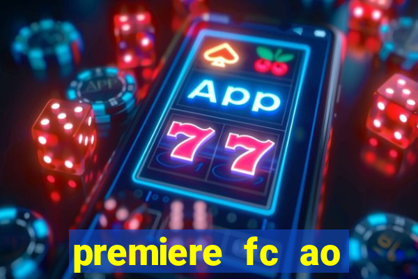 premiere fc ao vivo gratis