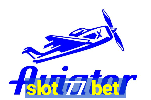 slot 77 bet