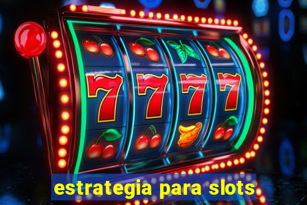 estrategia para slots