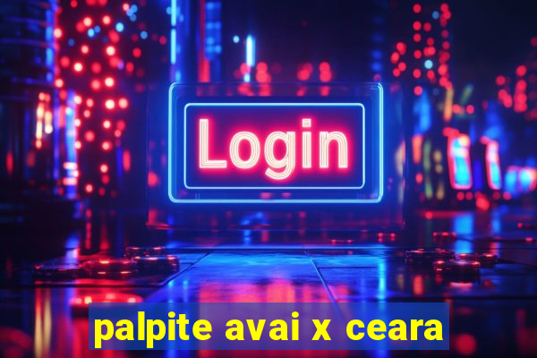 palpite avai x ceara