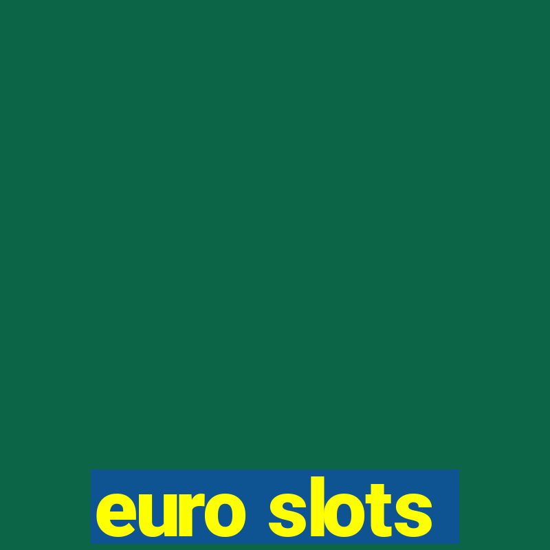 euro slots