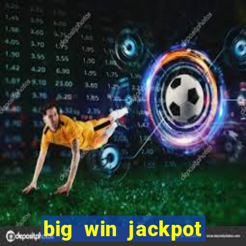 big win jackpot 777 slots casino