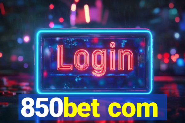 850bet com