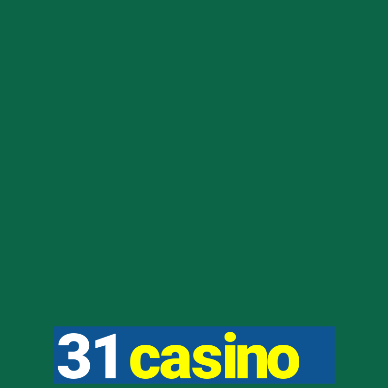 31 casino