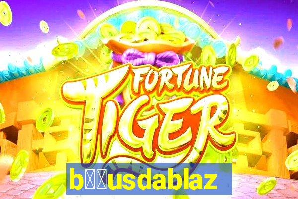 b涔坣usdablaze