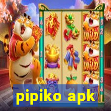 pipiko apk