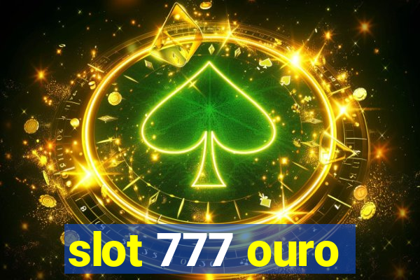 slot 777 ouro