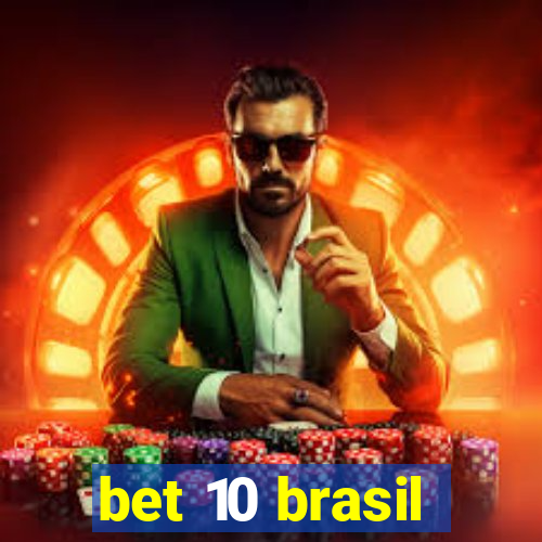 bet 10 brasil