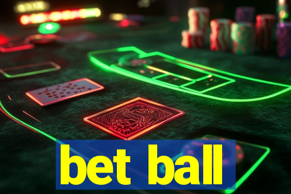 bet ball