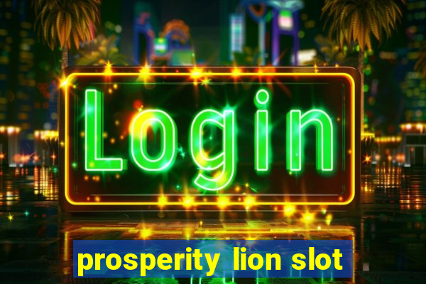 prosperity lion slot