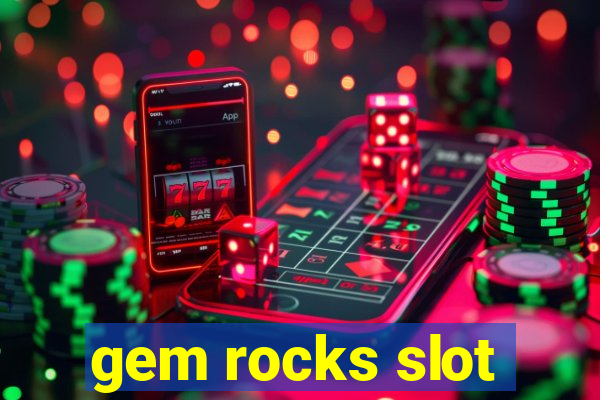 gem rocks slot