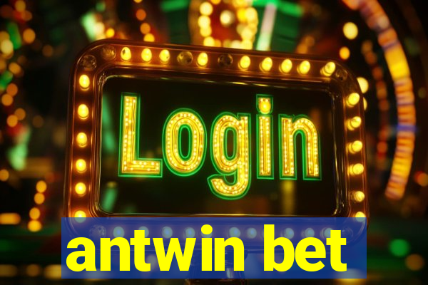 antwin bet