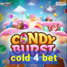 cold 4 bet