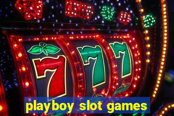 playboy slot games