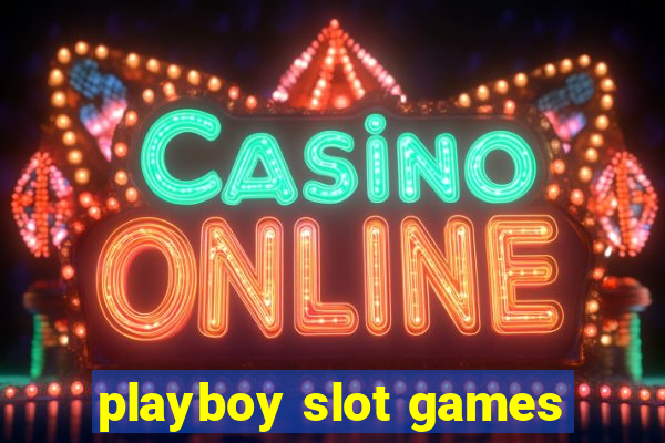 playboy slot games