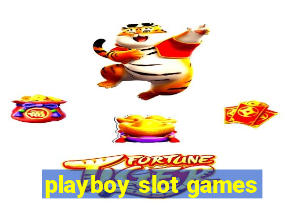 playboy slot games