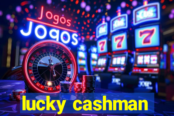 lucky cashman