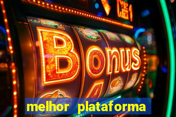 melhor plataforma para jogar slots