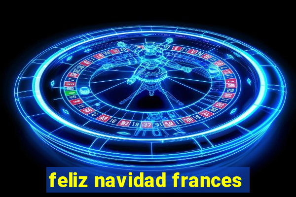 feliz navidad frances