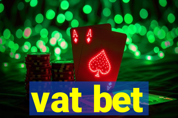 vat bet