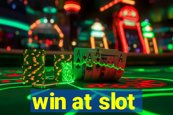 win at slot