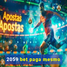 2059 bet paga mesmo