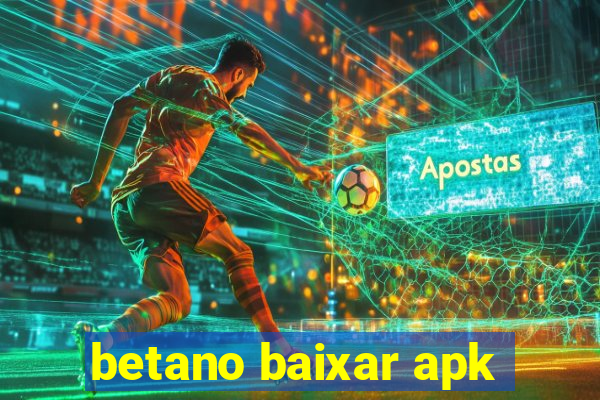 betano baixar apk