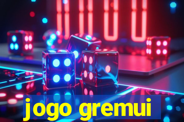 jogo gremui