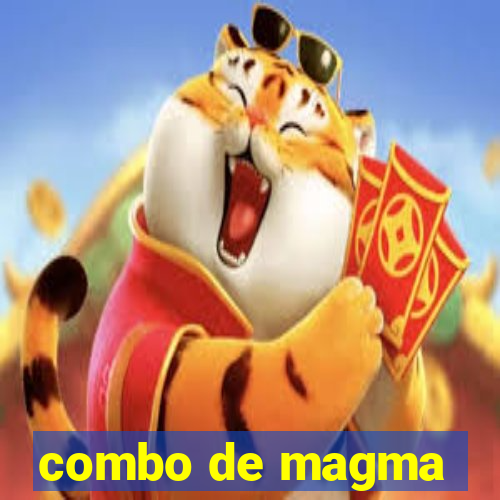 combo de magma