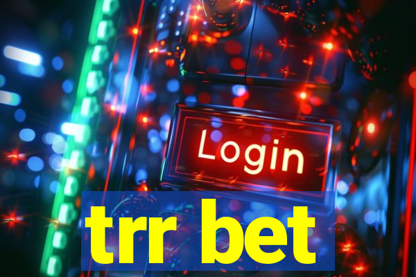 trr bet