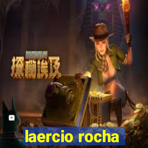 laercio rocha