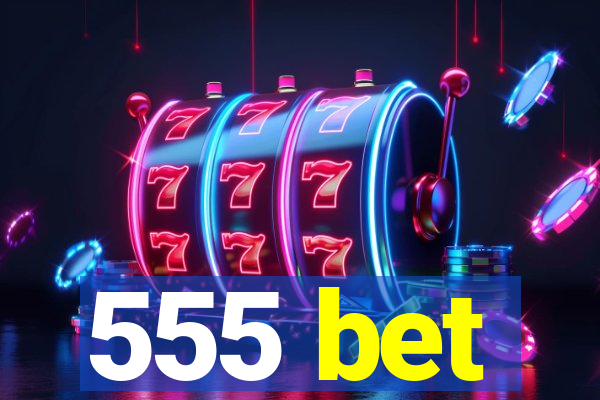 555 bet