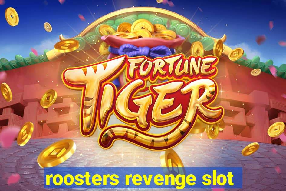 roosters revenge slot