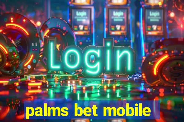 palms bet mobile