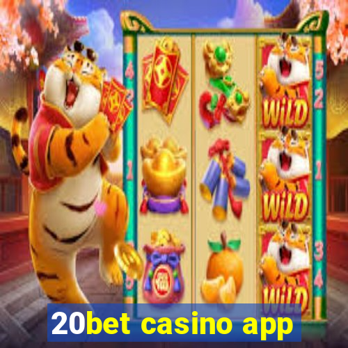 20bet casino app