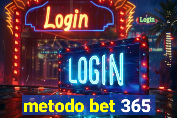 metodo bet 365