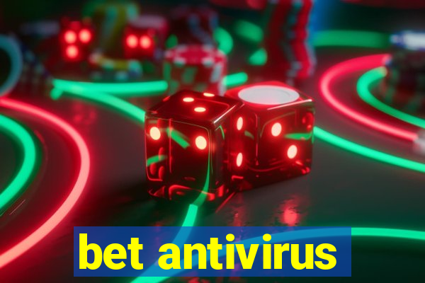 bet antivirus