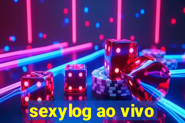 sexylog ao vivo