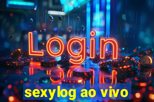 sexylog ao vivo