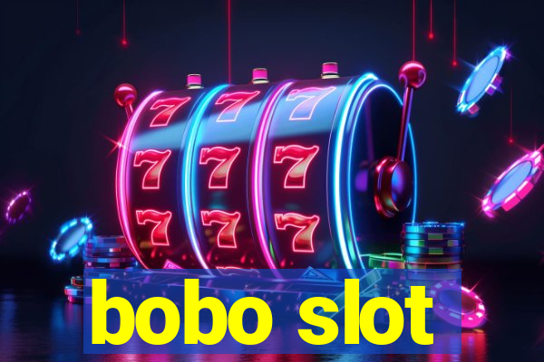 bobo slot