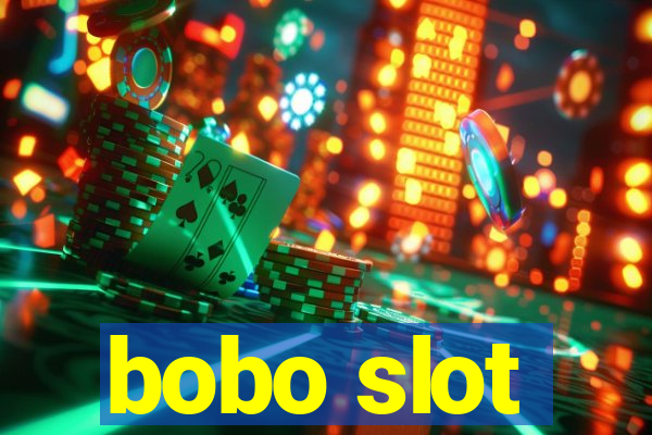 bobo slot