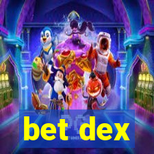 bet dex