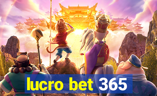 lucro bet 365