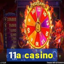 11a casino