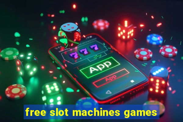 free slot machines games