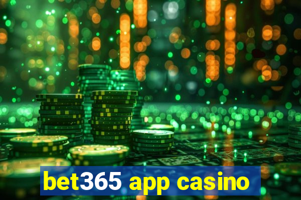 bet365 app casino