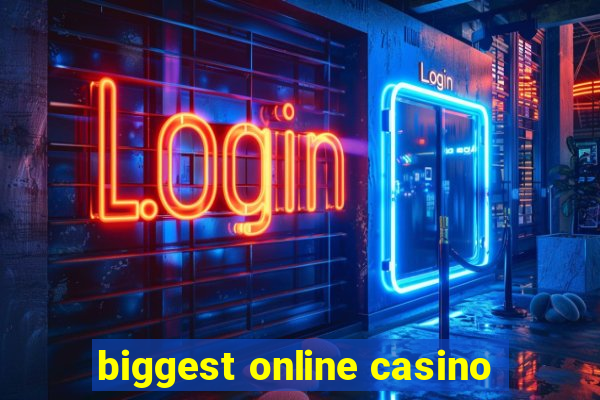 biggest online casino