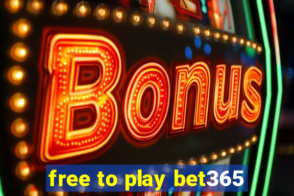 free to play bet365