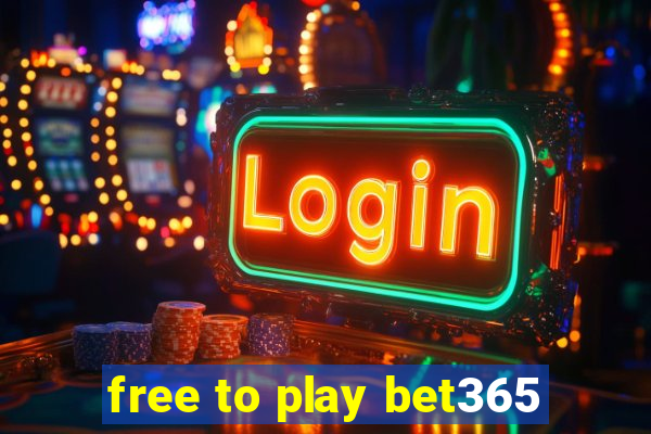 free to play bet365