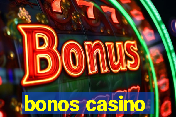 bonos casino